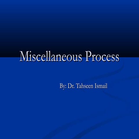 Miscellaneous process
