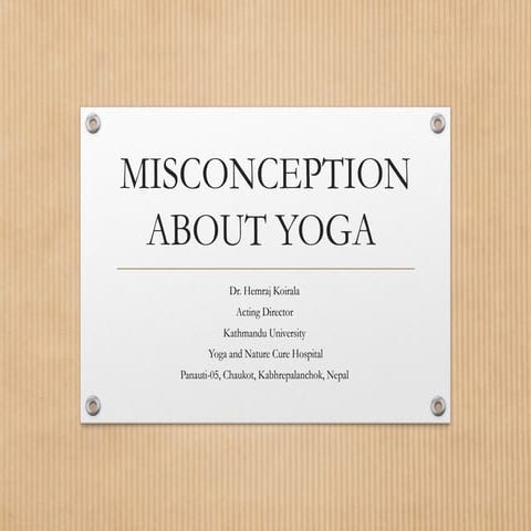 Misconception about Yoga By Dr. Hemraj Koirala.pptx
