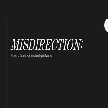 Misdirection