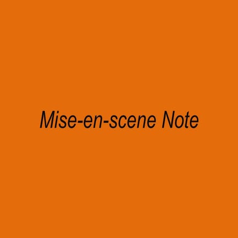 Mise-en-scene Note