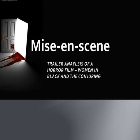 Mise en-scene of 'The Woman in Black' and 'The Conjuring'