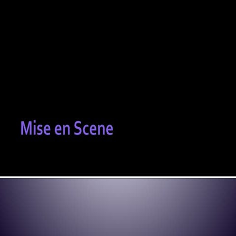 Mise en scene 1