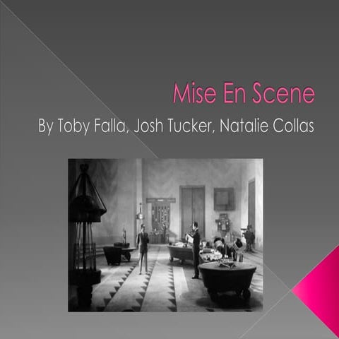Our Mise En Scene Presentation 