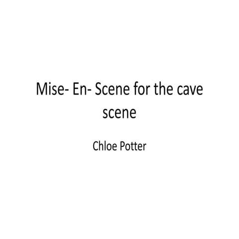 Mise en scene the cave unit 1 