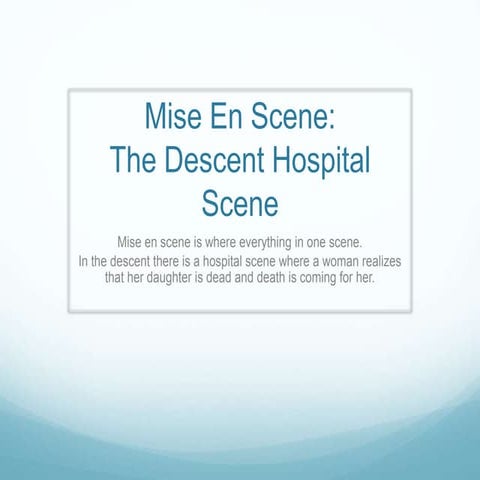Mise en scene the descent