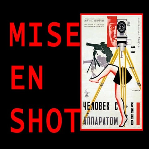 Mise En Shot