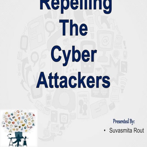 Repelling The Cyber Attackers