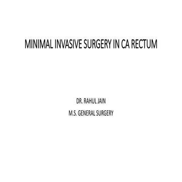 Minimal Invasive Surgery in CA Rectum