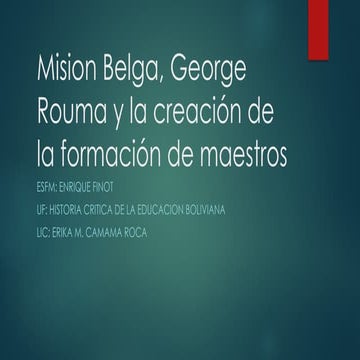 Mision Belga, George Rouma y la creación.pptx