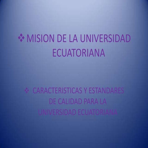 Mision de la universidad ecuatoriana tema grupal