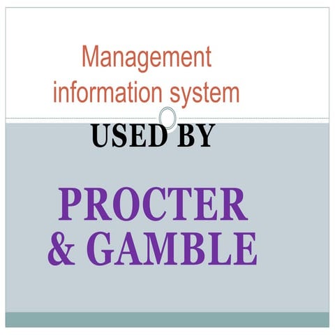 Mis case study - Procter & Gamble | PPTX