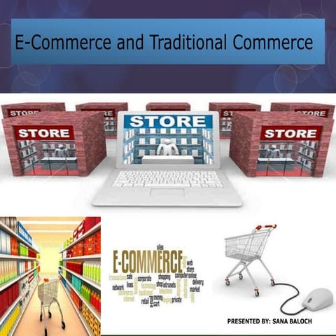 E-COMMERECE V/S TRADITIONAL COMMERCE