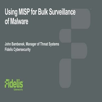 MISP Summit 2018: Barncat: Using MISP for Bulk Malware Surveillance