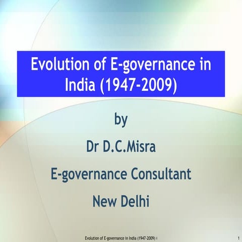 Misra,D.C.(2009) Evolution of E Governance in India (1947 2009)