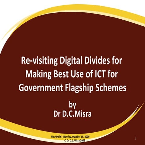 Misra,D.C.(2009) Re Visiting Digital Divides For Making Best Use Of Ict For G...