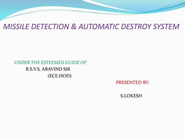 Missile detection and automatic destroy system 
