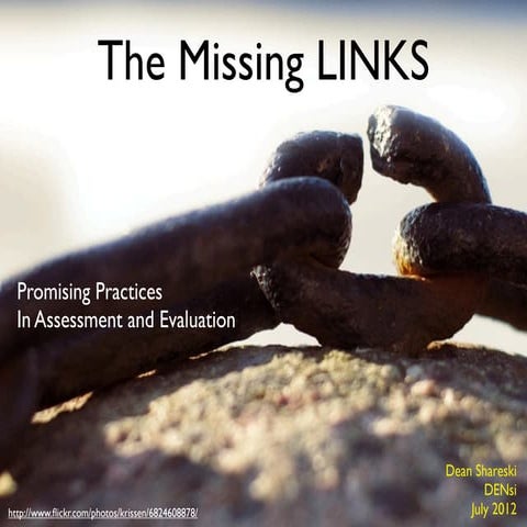 Missing links...Promising Practices in Assessment