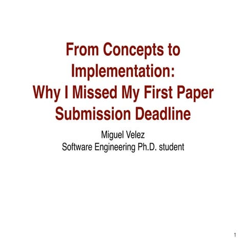 From Concepts to Implementation: Why I Missed My First Paper Submission Deadline