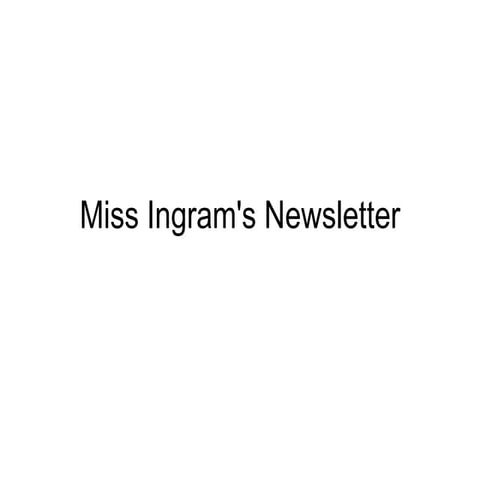 Miss Ingram's newsletter