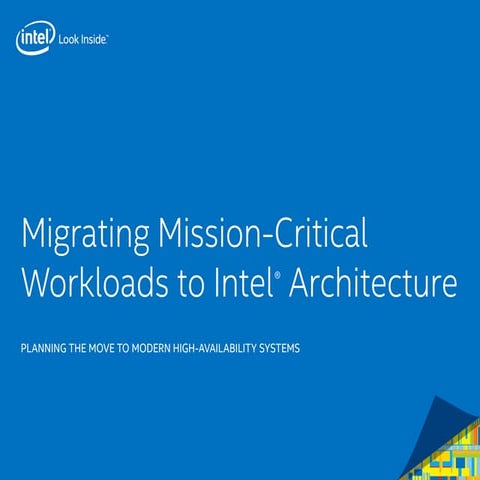 Migrating Mission-Critical Workloads to Intel Architecture