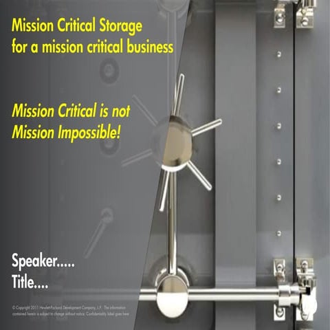 Mission critical storage for a mission critical business