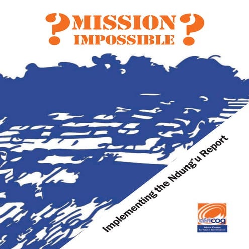 Mission impossible   implementing the ndung'u report