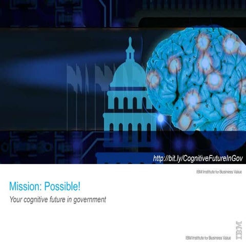 Mission: Possible! Your cognitive future in government