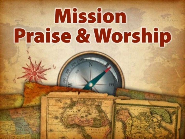 Mission Praise & Worship