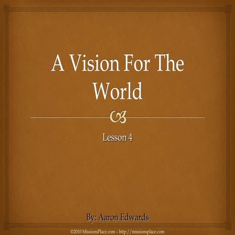 A Vision For The World - Part 4