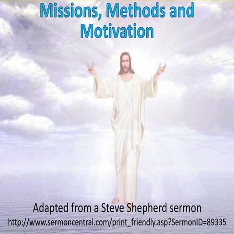 Missions Methods and Motivation