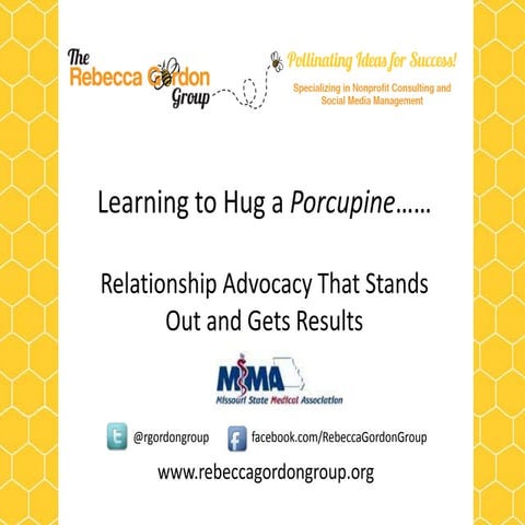 Learning to Hug a Porcupine, Relationship Advocacy That Stands Out and Gets R...