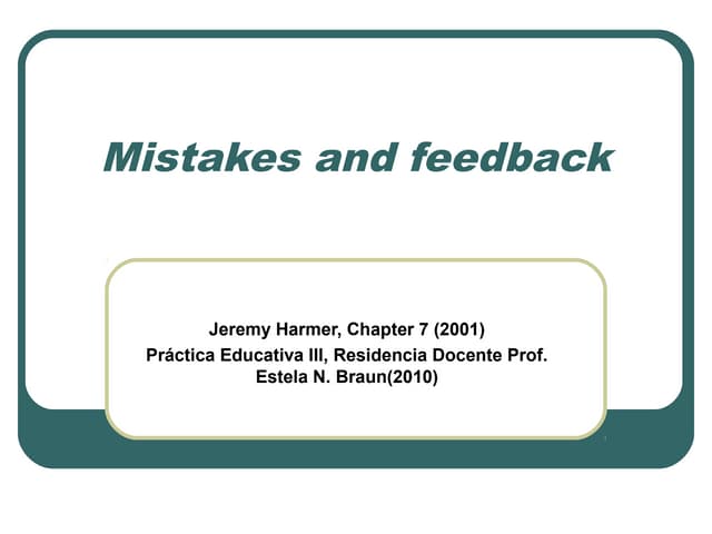 Mistakes and Feedback
