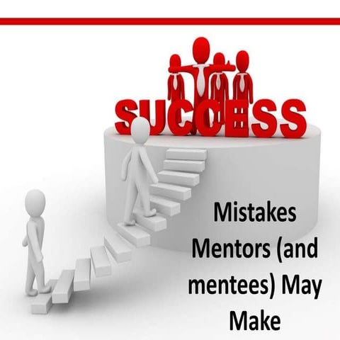 Mistakes mentors make | PPT