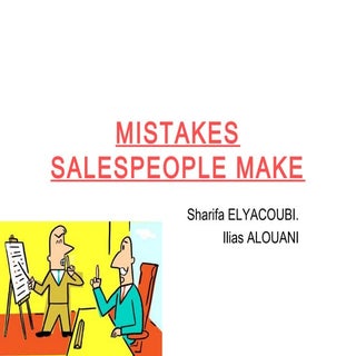Mistakes sales people make