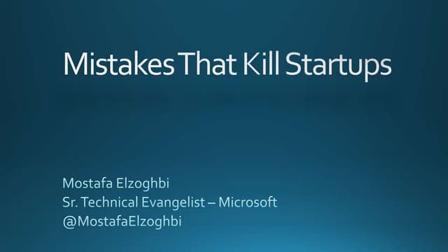 Mistakes that kill startups