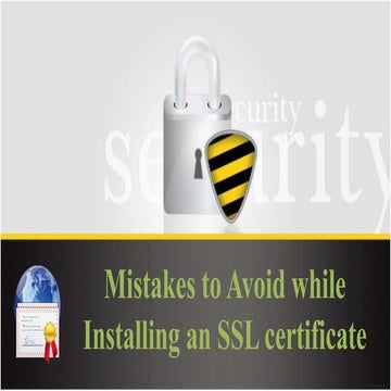 Mistakes to Avoid while Installing an SSL Certificate