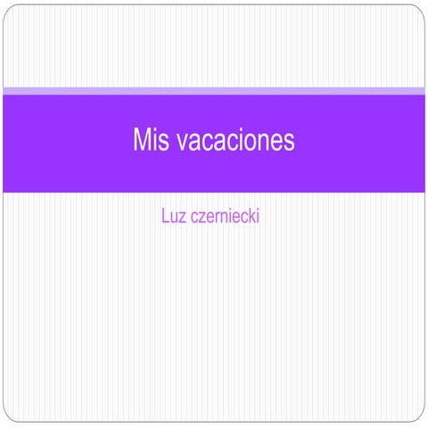 Mis vacaciones de invierno