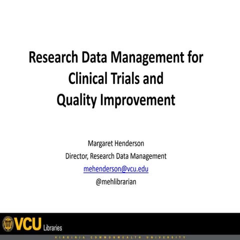 Research Data Management for Clinical Trials and Quality Improvement