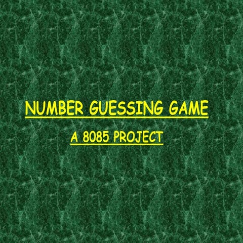 Number Guessing Game - A 8085 Project | PPTX