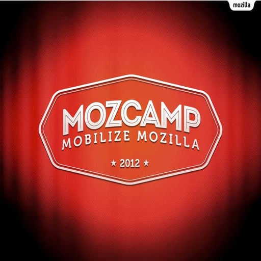 Intro Keynote - MozCamp EU, Warsaw, 2012