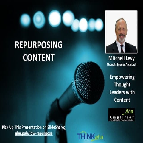 Mitchell Levy Preso on Repurposing Content for Information Developers World