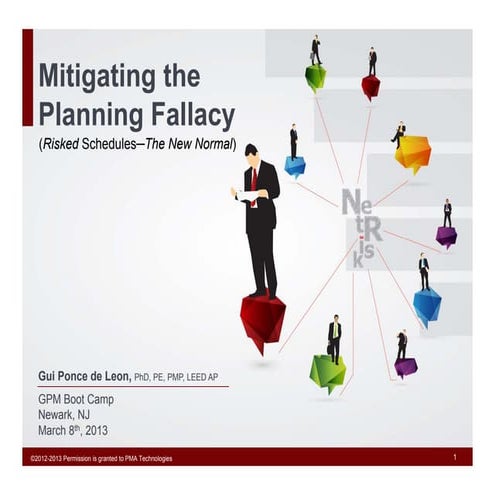 Risk Modeling and Analysis (Mitigating the Planning Fallacy)