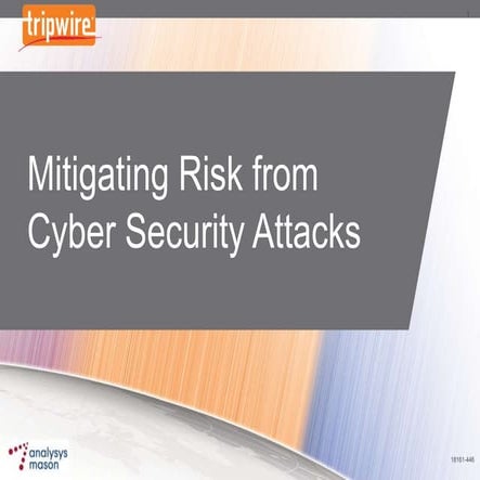 Mitigating Risk from Cyber Security Attacks