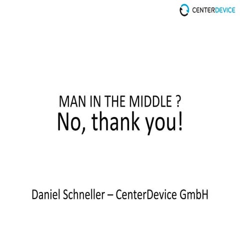 Man in the Middle? - No, thank you!