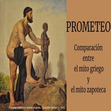 Mito de Prometeo. Comparación entre el mito griego y el mito zapoteca.