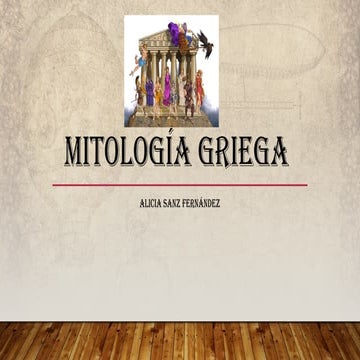 LA MITOLOGÍA GRIEGA: Dioses y mitos de la ANTIGUA GRECIA.pptx