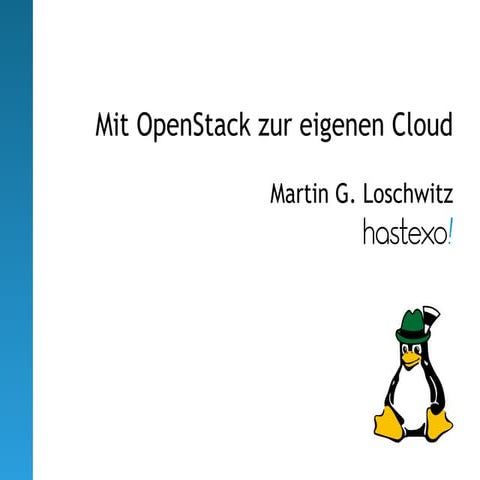 Mit OpenStack zur eigenen Cloud (GLT 2012)