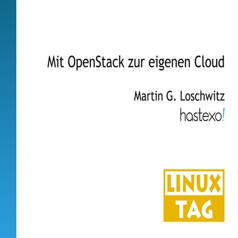 Mit OpenStack zur eigenen Cloud (LinuxTag 2012)