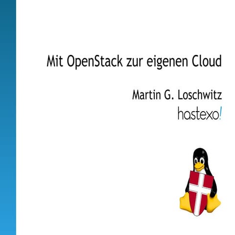 Mit OpenStack zur eigenen Cloud (LinuxWochen Wien, 2012)