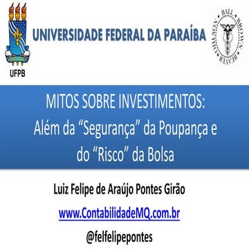 Mitos sobre investimentos: além da "seguranca" da poupanca e do "risco" da bolsa